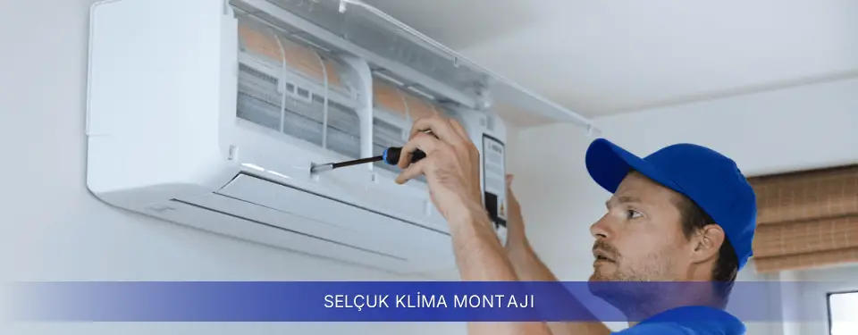 Selçuk İlçemi Samsung Klima Montajı