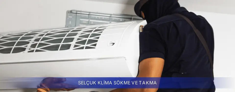 Selçuk İlçemi Samsung Klima Sökme ve Takma